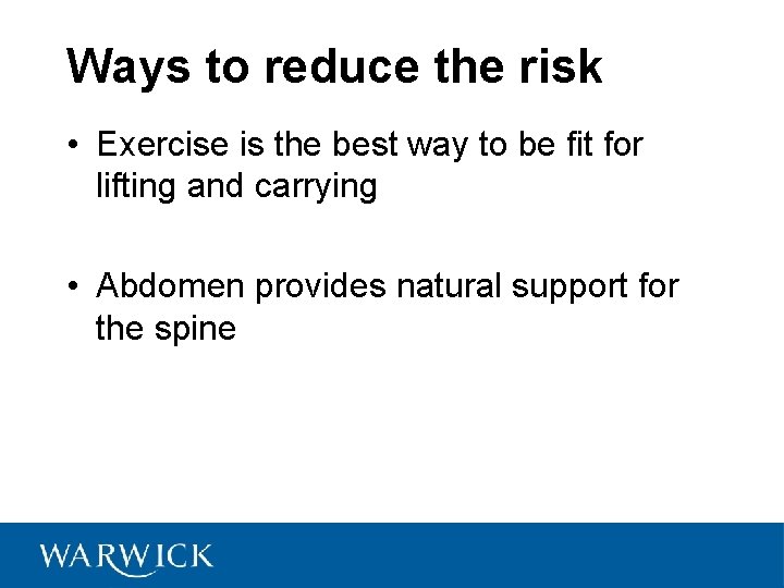 Ways to reduce the risk • Exercise is the best way to be fit