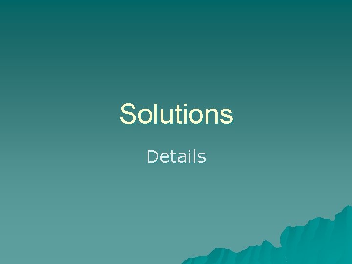 Solutions Details 