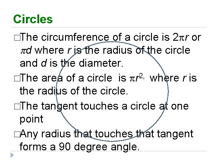 Circles �The circumference of a circle is 2 pr or pd where r is