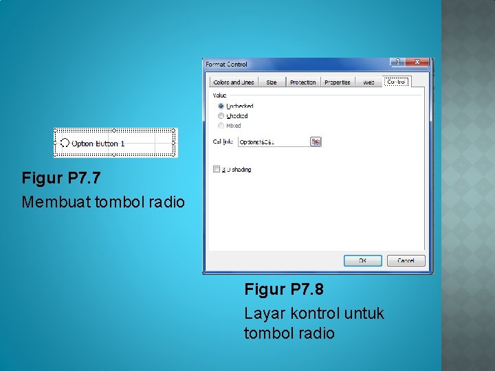 Figur P 7. 7 Membuat tombol radio Figur P 7. 8 Layar kontrol untuk