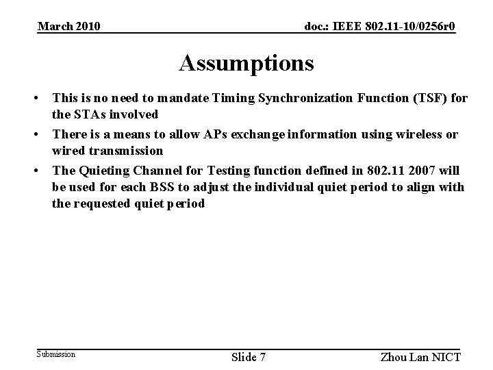 doc. : IEEE 802. 11 -10/0256 r 0 March 2010 Assumptions • This is