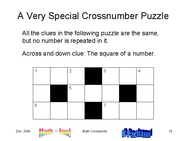 A Very Special Crossnumber Puzzle All the clues in the following puzzle are the