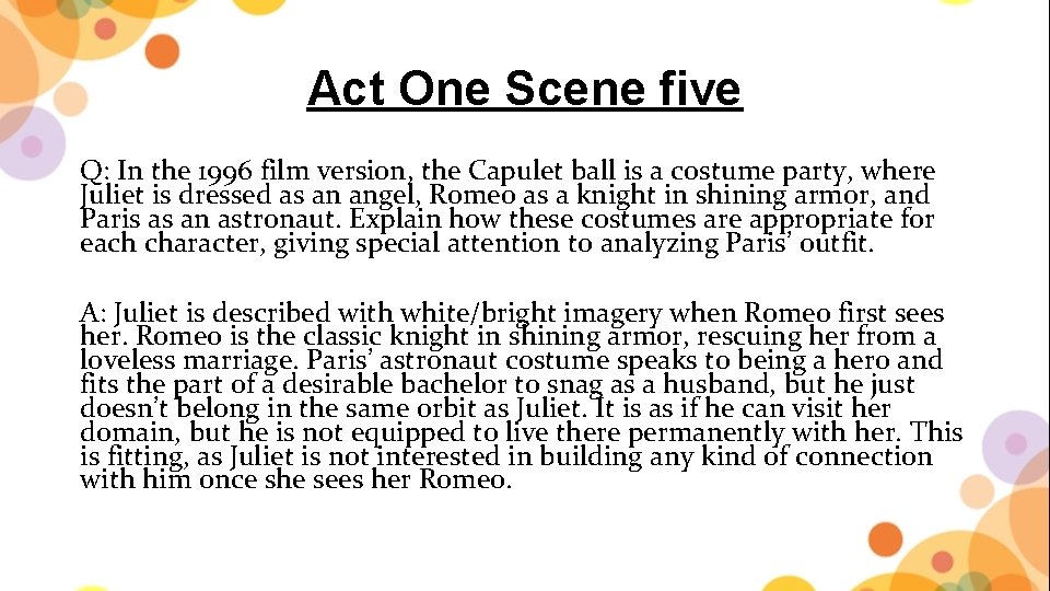 Act One Scene five Q: In the 1996 film version, the Capulet ball is