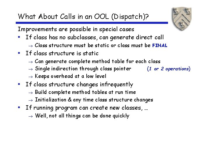 What About Calls in an OOL (Dispatch)? Improvements are possible in special cases •