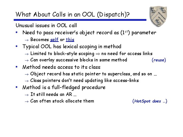 What About Calls in an OOL (Dispatch)? Unusual issues in OOL call • Need