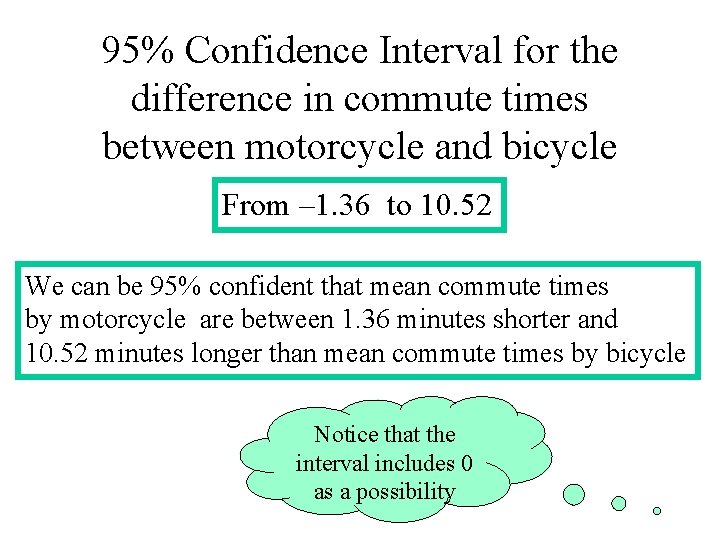 95% Confidence Interval for the difference in commute times between motorcycle and bicycle From