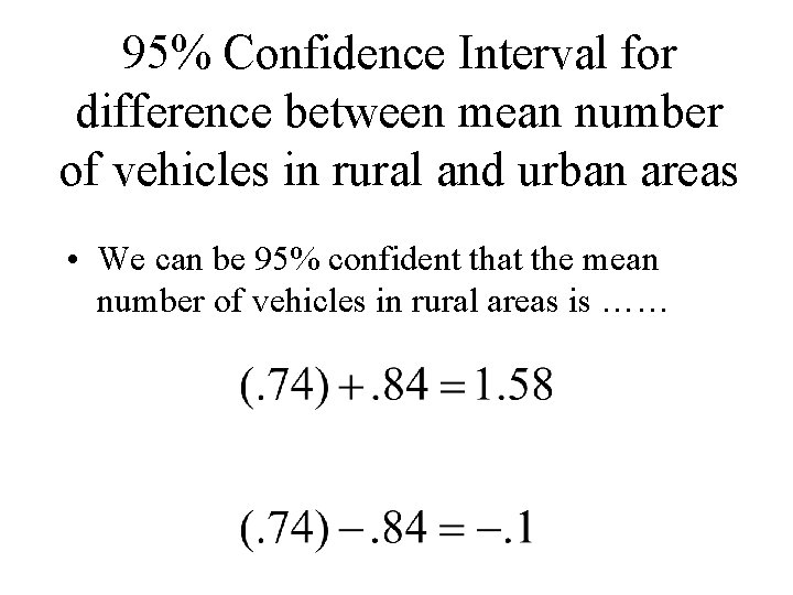 95% Confidence Interval for difference between mean number of vehicles in rural and urban