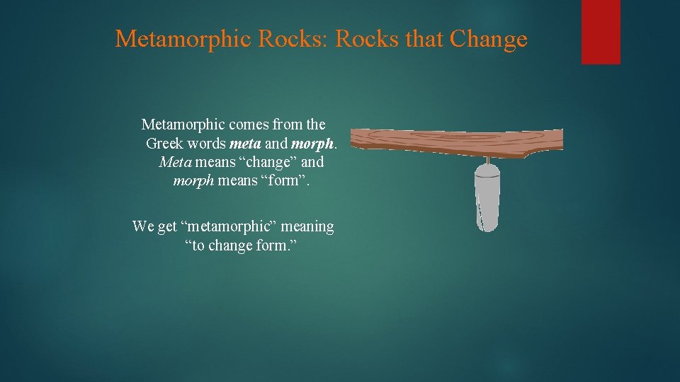 Morphing Rocks WHAT TYPE OF ROCK DOES EACH NUMBER REPRESENT