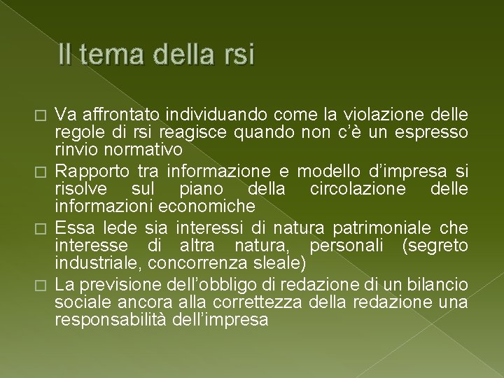 Il tema della rsi Va affrontato individuando come la violazione delle regole di rsi