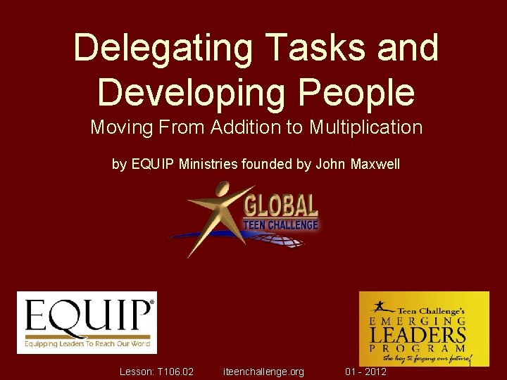 Delegating Tasks and Developing People Moving From Addition to Multiplication by EQUIP Ministries founded