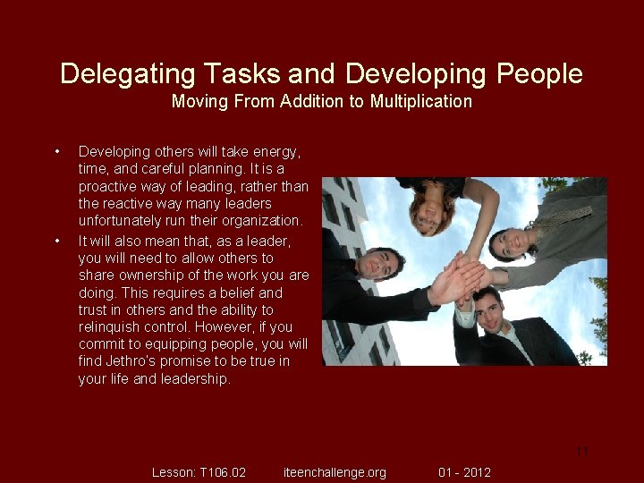 Delegating Tasks and Developing People Moving From Addition to Multiplication • • Developing others