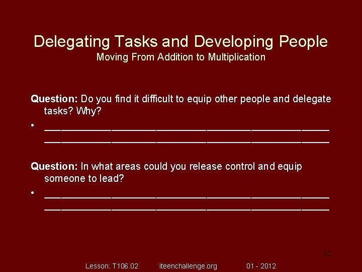 Delegating Tasks and Developing People Moving From Addition to Multiplication Question: Do you find