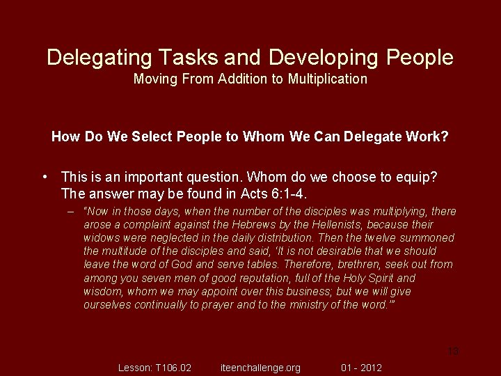 Delegating Tasks and Developing People Moving From Addition to Multiplication How Do We Select