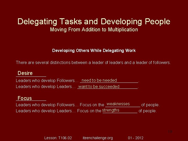 Delegating Tasks and Developing People Moving From Addition to Multiplication Developing Others While Delegating