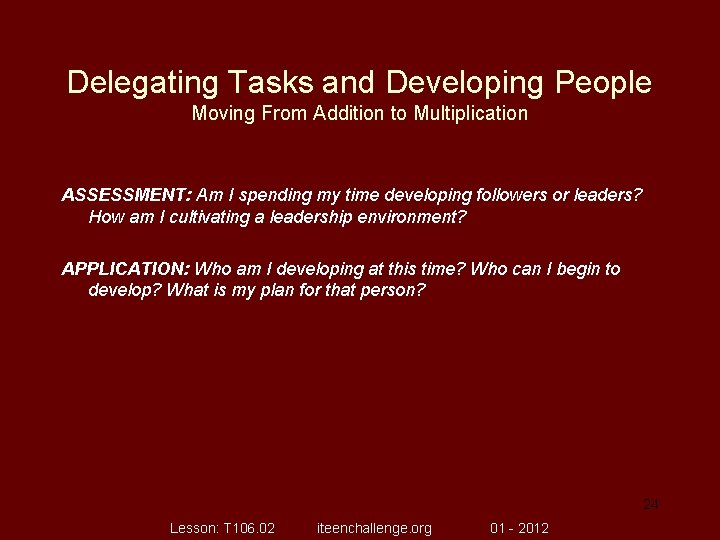 Delegating Tasks and Developing People Moving From Addition to Multiplication ASSESSMENT: Am I spending