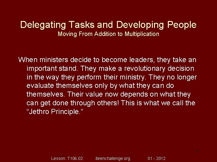 Delegating Tasks and Developing People Moving From Addition to Multiplication When ministers decide to