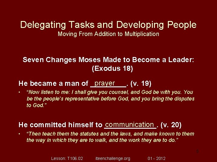 Delegating Tasks and Developing People Moving From Addition to Multiplication Seven Changes Moses Made