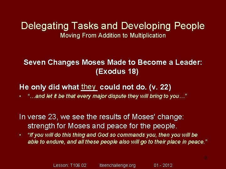 Delegating Tasks and Developing People Moving From Addition to Multiplication Seven Changes Moses Made