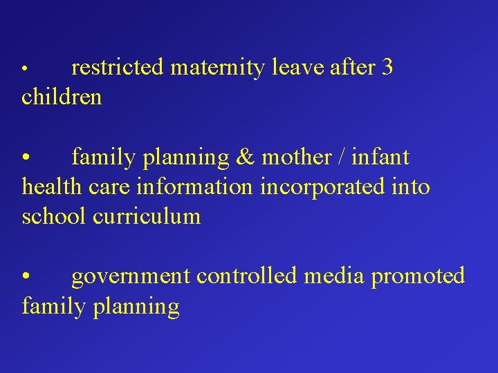restricted maternity leave after 3 children • • family planning & mother / infant