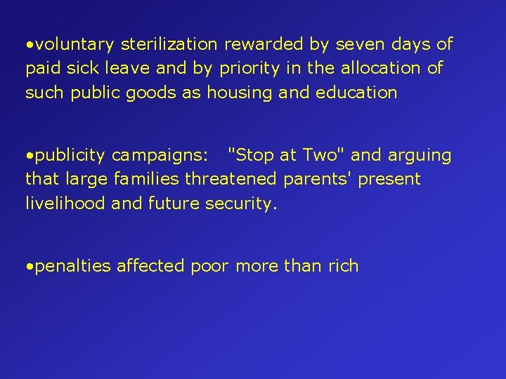  • voluntary sterilization rewarded by seven days of paid sick leave and by