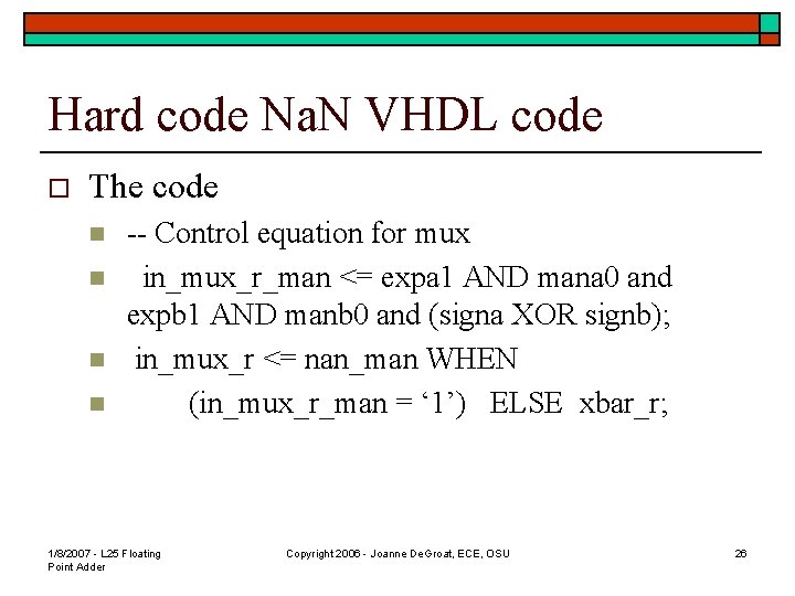 Hard code Na. N VHDL code o The code n n -- Control equation