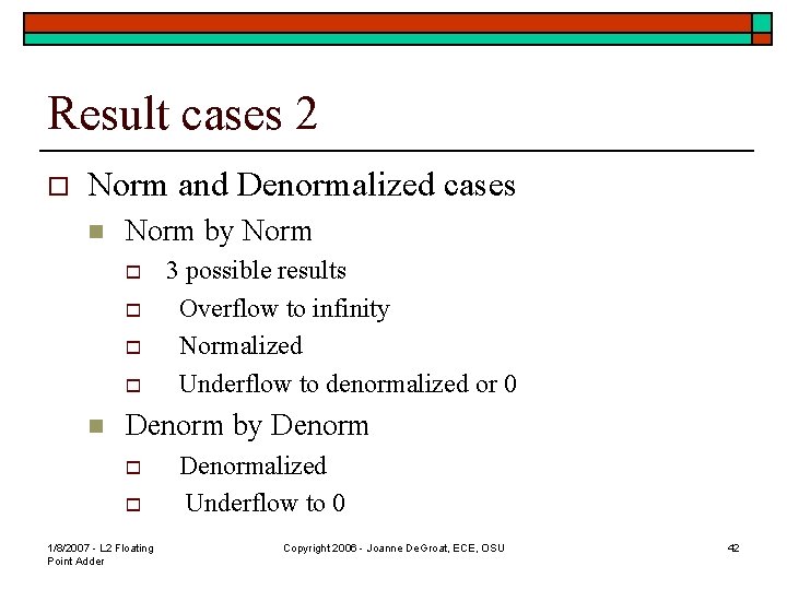 Result cases 2 o Norm and Denormalized cases n Norm by Norm o o