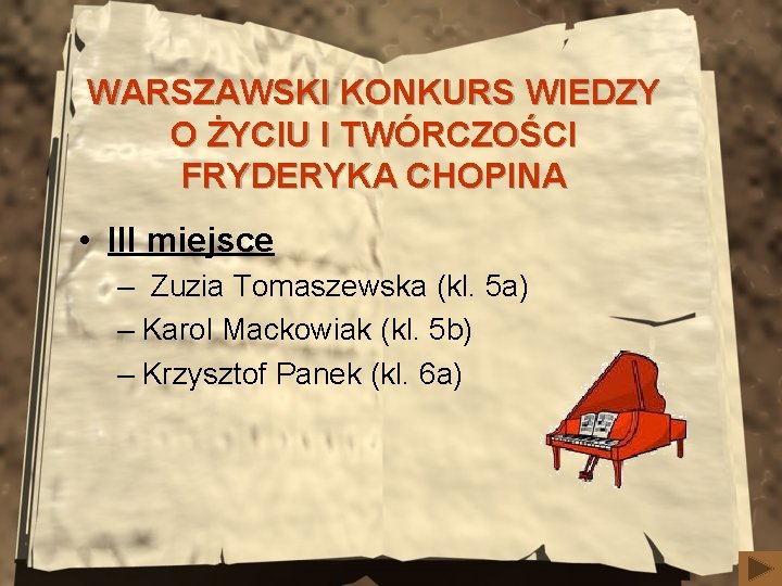 WARSZAWSKI KONKURS WIEDZY O ŻYCIU I TWÓRCZOŚCI FRYDERYKA CHOPINA • III miejsce – Zuzia