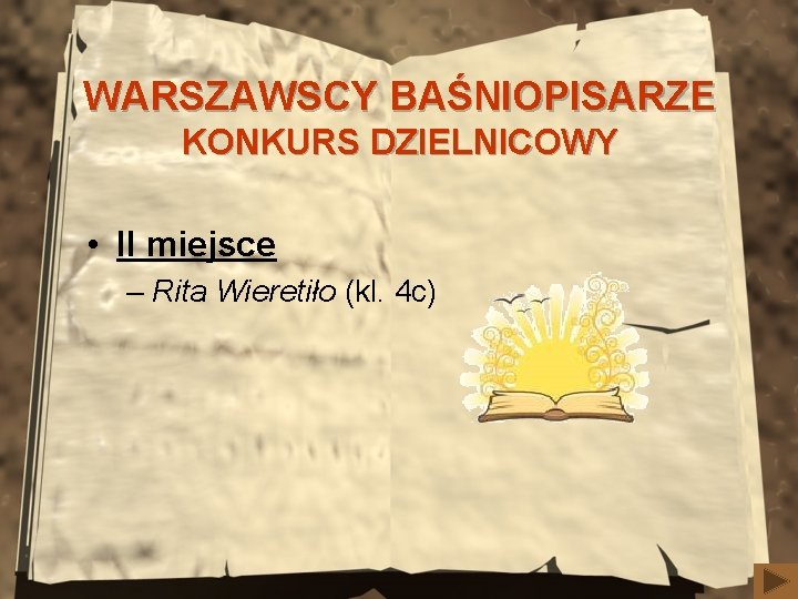 WARSZAWSCY BAŚNIOPISARZE KONKURS DZIELNICOWY • II miejsce – Rita Wieretiło (kl. 4 c) 