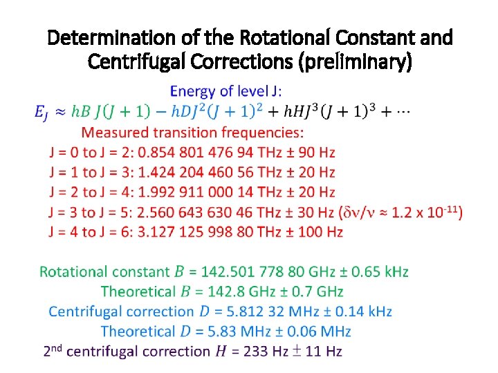 Determination of the Rotational Constant and Centrifugal Corrections (preliminary) 