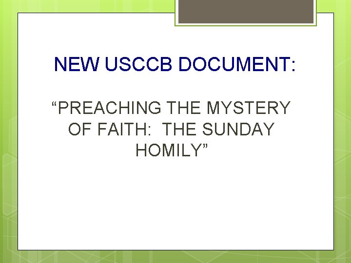 NEW USCCB DOCUMENT: “PREACHING THE MYSTERY OF FAITH: THE SUNDAY HOMILY” 