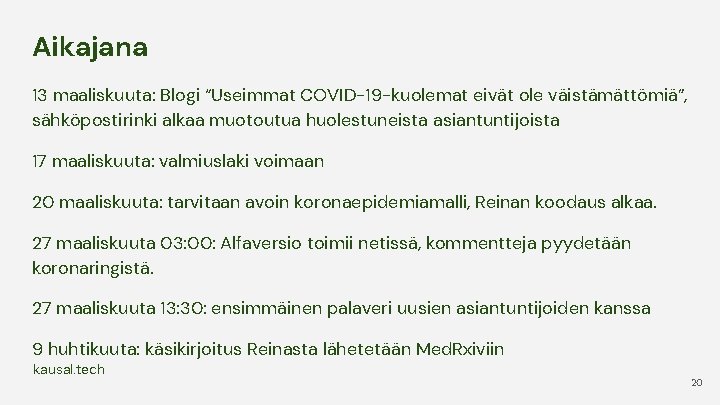 Aikajana 13 maaliskuuta: Blogi “Useimmat COVID-19 -kuolemat eivät ole väistämättömiä”, sähköpostirinki alkaa muotoutua huolestuneista Aikajana 13 maaliskuuta: Blogi “Useimmat COVID-19 -kuolemat eivät ole väistämättömiä”, sähköpostirinki alkaa muotoutua huolestuneista