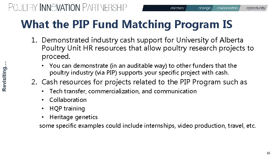 What the PIP Fund Matching Program IS Revisiting… 1. Demonstrated industry cash support for