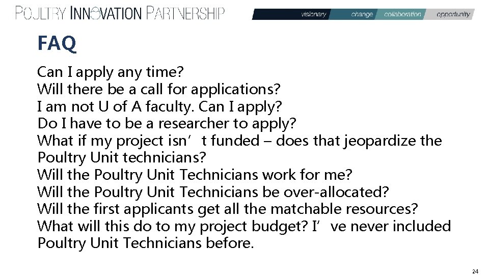 FAQ Can I apply any time? Will there be a call for applications? I