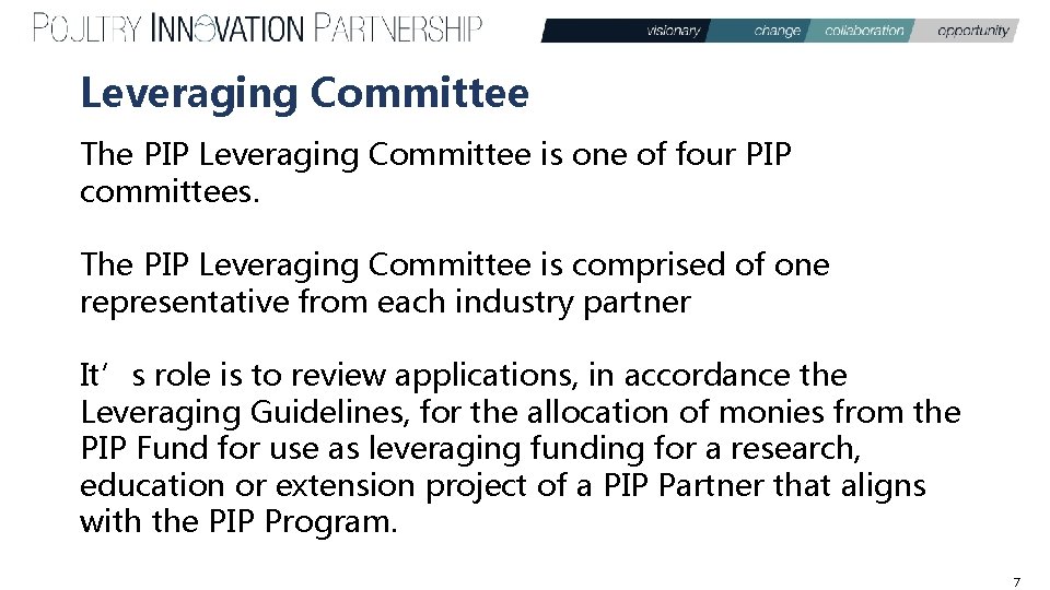 Leveraging Committee The PIP Leveraging Committee is one of four PIP committees. The PIP