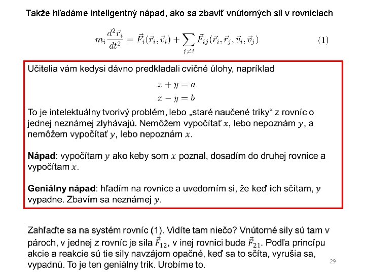 Takže hľadáme inteligentný nápad, ako sa zbaviť vnútorných síl v rovniciach 29 