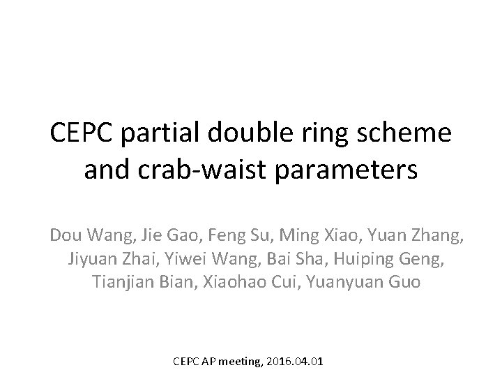 CEPC partial double ring scheme and crab-waist parameters Dou Wang, Jie Gao, Feng Su,