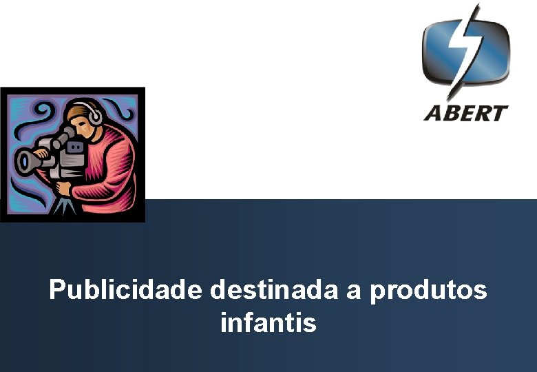 Publicidade destinada a produtos infantis 0 