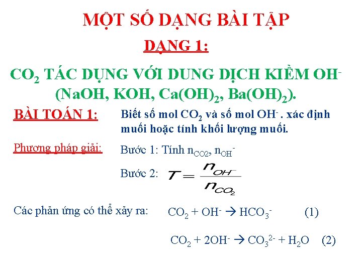 MỘT SỐ DẠNG BÀI TẬP DẠNG 1: CO 2 TÁC DỤNG VỚI DUNG DỊCH