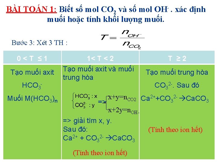 BÀI TOÁN 1: Biết số mol CO 2 và số mol OH . xác