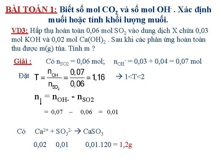 BÀI TOÁN 1: Biết số mol CO 2 và số mol OH . Xác