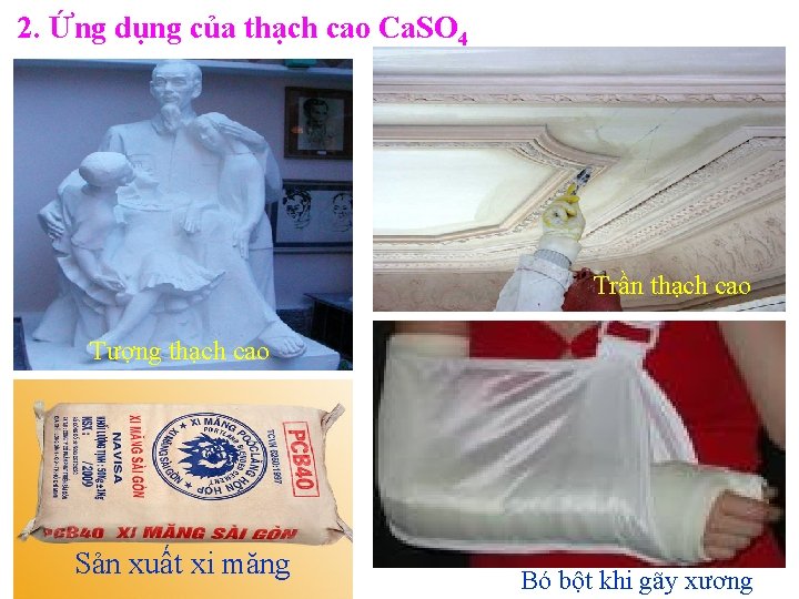 2. Ứng dụng của thạch cao Ca. SO 4 Trần thạch cao Tượng thạch