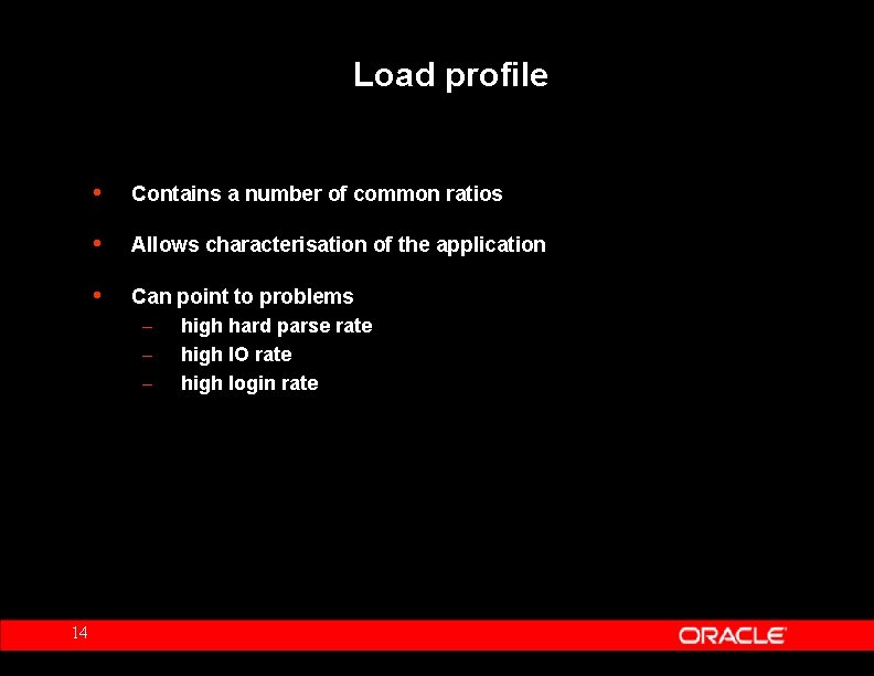 Load profile 14 • Contains a number of common ratios • Allows characterisation of