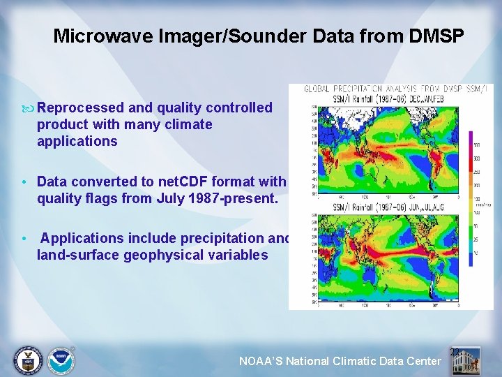 Microwave Imager/Sounder Data from DMSP Reprocessed and quality controlled product with many climate applications