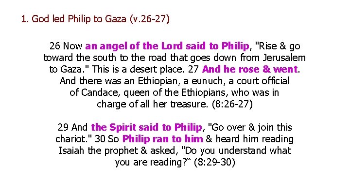 1. God led Philip to Gaza (v. 26 -27) 26 Now an angel of