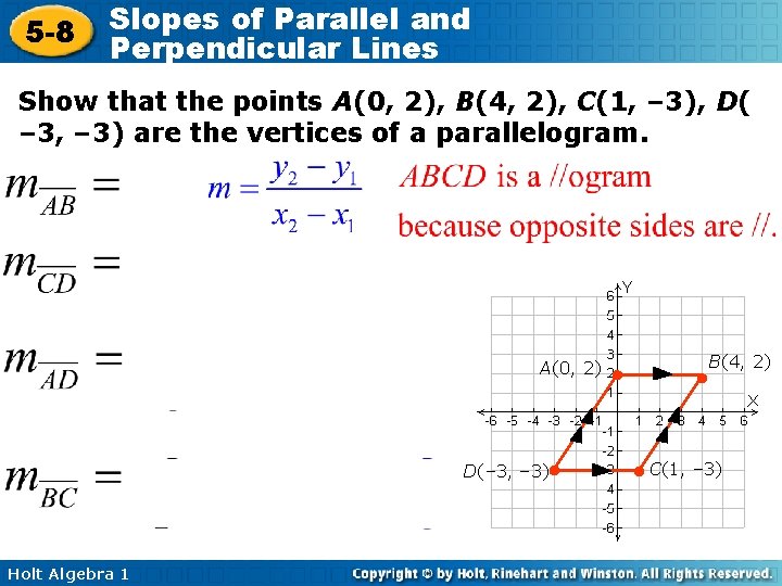 5 -8 Slopes of Parallel and Perpendicular Lines Show that the points A(0, 2),