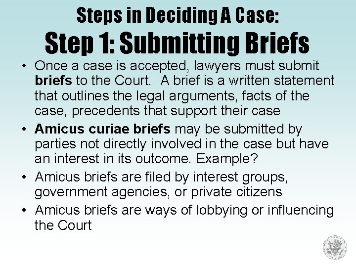 Steps in Deciding A Case: Step 1: Submitting Briefs • Once a case is Steps in Deciding A Case: Step 1: Submitting Briefs • Once a case is