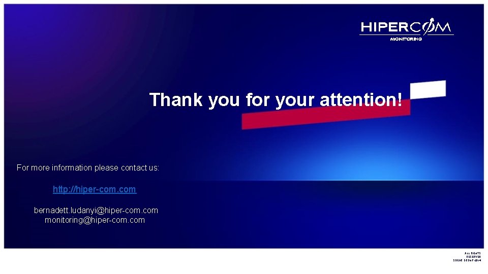 Thank you for your attention! For more information please contact us: http: //hiper-com. com