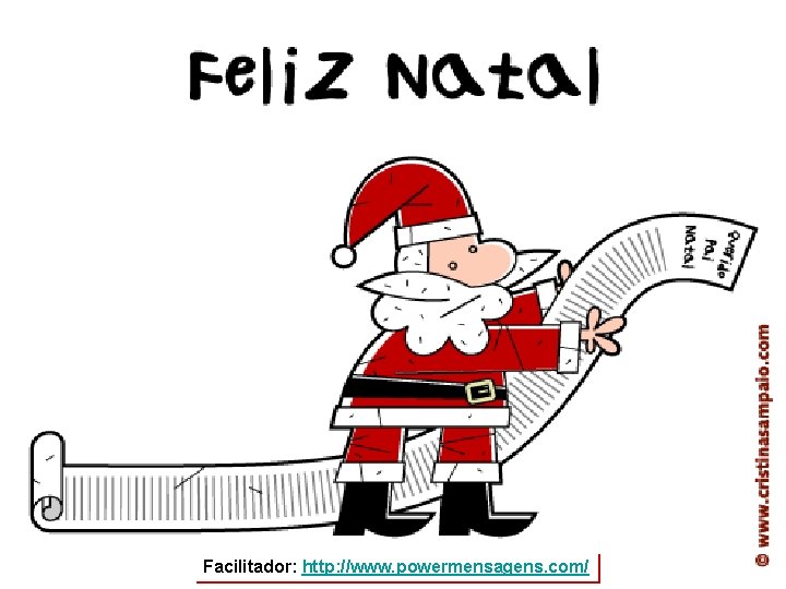 Facilitador: http: //www. powermensagens. com/ 