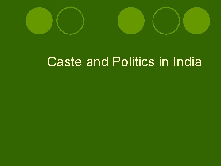 Caste and Politics in India Meaning of the