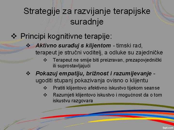 Strategije za razvijanje terapijske suradnje v Principi kognitivne terapije: v Aktivno surađuj s klijentom